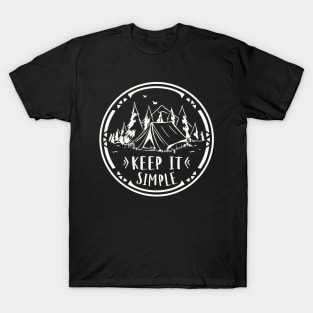 Camping Adventure Outdoor Keep It Simple Quote T-Shirt